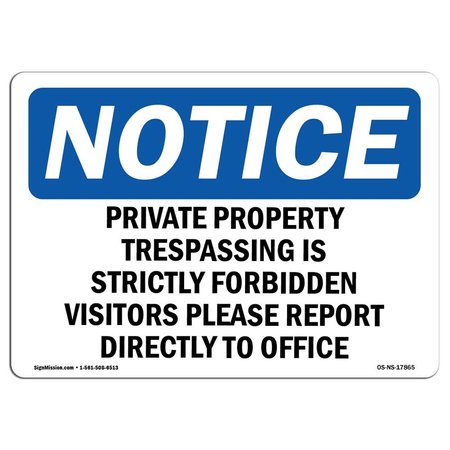 SIGNMISSION OSHA Notice Sign, 10" H, 14" W, Aluminum, Private Property Trespassing Is Strictly Sign, Landscape OS-NS-A-1014-L-17865